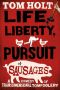[J. W. Wells & Co. 07] • Life, Liberty and the Pursuit of Sausages
